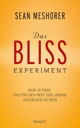 Das Bliss Experiment - Meshorner, Sean