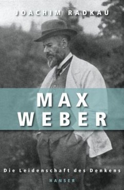 Max Weber - Radkau, Joachim