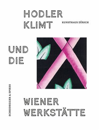 Hodler, Klimt und die Wiener Werkstätte - Natter, Tobias G.