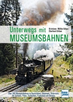 Unterwegs mit Museumsbahnen - Müller-Urban, Kristiane; Urban, Eberhard