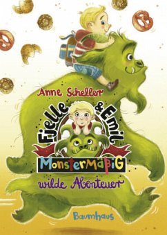 Fjelle&Emil: Monstermäßig wilde Abenteuer - Scheller, Anne