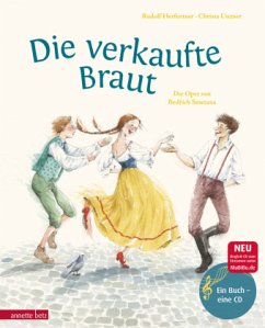 Die verkaufte Braut Musikbilderbuch mit CD - Herfurtner, Rudolf