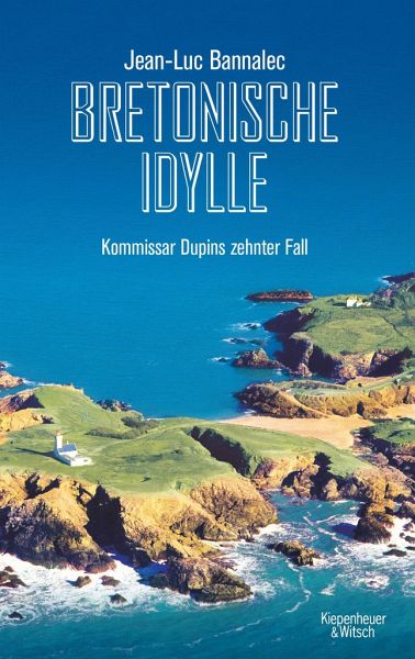 Bretonische Idylle - Bannalec, Jean-Luc