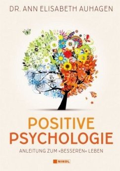 Positive Psychologie - Dr. Auhagen, Ann Elisabeth