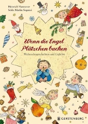 Wenn die Engel Plätzchen backen - Hannover, Heinrich; Soganci, Selda Marlin