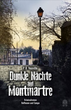 Dunkle Nächte auf Montmartre - Vauvillé, P.B.