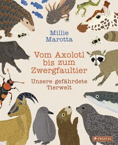 Vom Axolotl bis zum Zwergfaultier - Marotta, Millie