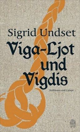 Viga-Ljot und Vigdis - Undset, Sigrid