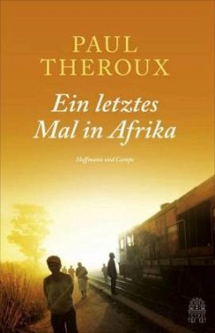 Ein letztes Mal in Afrika - Theroux, Paul
