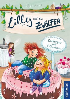 Lilly und die Zwölfen: Zuckerguss und Elfenkuss