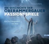Die Geschichte der Oberammergauer Passionsspiele