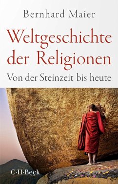 Weltgeschichte der Religionen - Maier, Bernhard