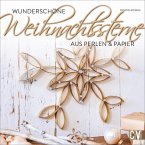 Wunderschöne Weihnachtssterne aus Perlen & Papier (Restauflage)