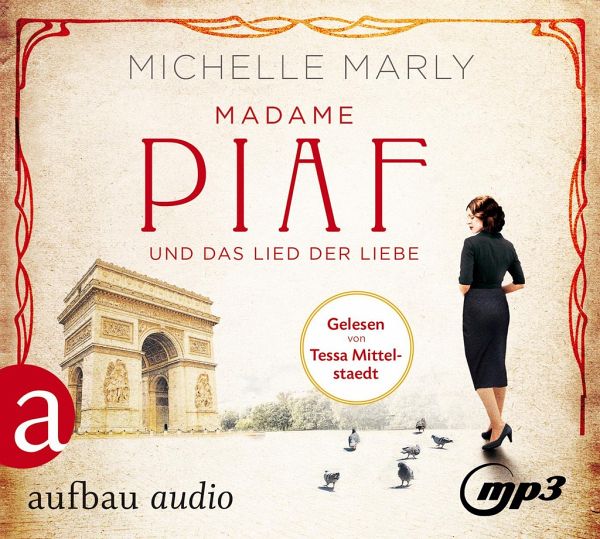 Madame Piaf und das Lied der Liebe, 2 mp3-CDs - Marly, Michelle