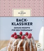 Backklassiker: Genuss-Rezepte für den Thermomix ®