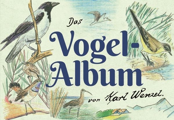 Das Vogel-Album - Wenzel, Karl