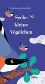 Sechs kleine Vögelchen (Restauflage)