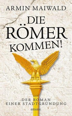 Die Römer kommen! - Maiwald, Armin