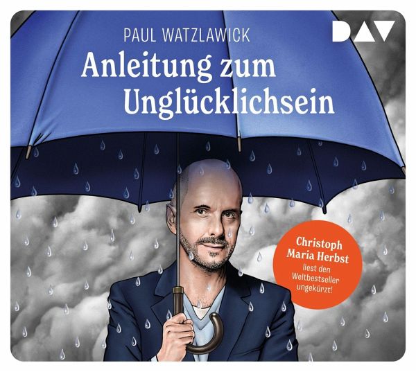 Anleitung zum Unglücklichsein, 2 CDs - Watzlawick, Paul