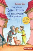 Der kleine Ritter Trenk und das Schwein der Weisen (Restauflage)