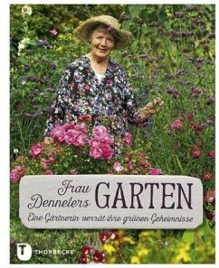 Frau Dennelers Garten - Denneler, Irmgard; Berner, Edith