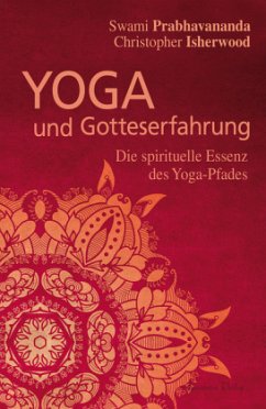Yoga und Gotteserfahrung - Prabhavananda, Swam; Isherwood, Christopher