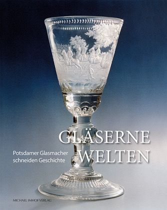 Gläserne Welten - Götzmann, Jutta; Kaiser, Uta
