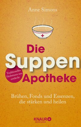 Die Suppen Apotheke - Simons, Anne