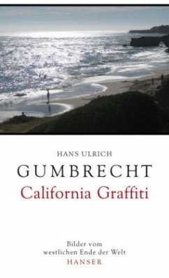 California Graffiti - Gumbrecht, Hans Ulrich