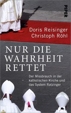 Nur die Wahrheit rettet - Reisinger, Doris; Röhl, Christoph