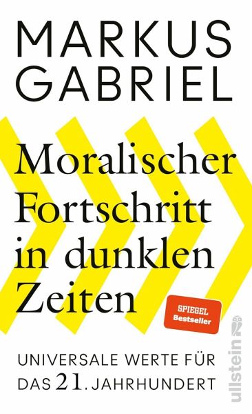 Moralischer Fortschritt in dunklen Zeiten - Gabriel, Markus