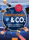 Tagesschau und Co. - Wie Sender und Redaktionen Nachrichten machen  (Mängelexemplar)