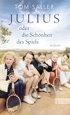 Julius oder die Schönheit des Spiels    (Mängelexemplar)