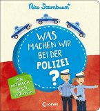 Was machen wir bei der Polizei?