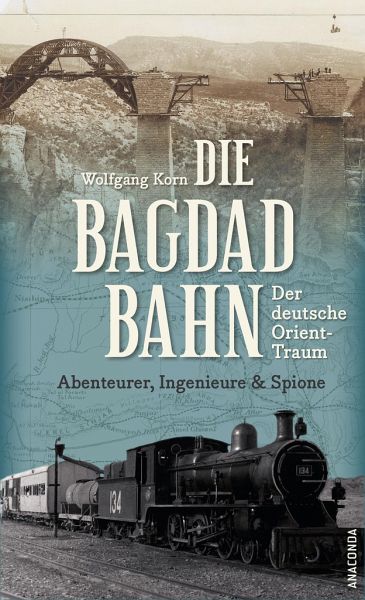 Die Bagdadbahn - Korn, Wolfgang
