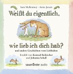 Weißt du eigentlich, wie lieb ich dich hab? Und andere Geschichten vom Liebhaben, CD