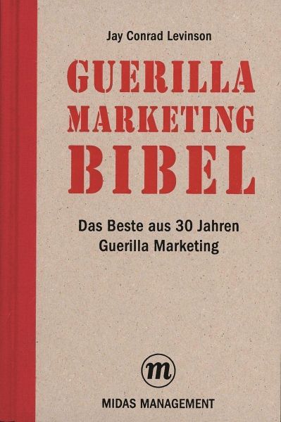 Guerilla Marketing Bibel - Levinson, Jay Conrad