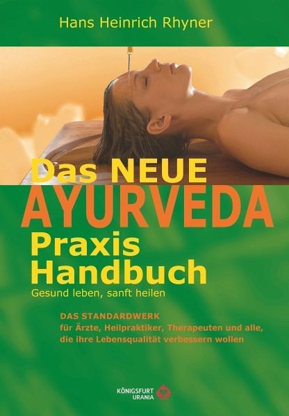 Das neue Ayurveda Praxis Handbuch - Rhyner, Hans Heinrich