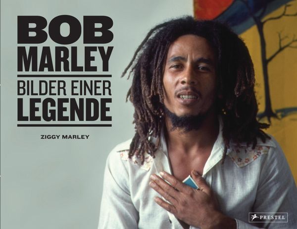 Bob Marley: Bilder einer Legende - Marley, David Ziggy
