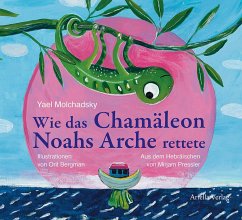 Wie das Chamäleon Noahs Arche rettete - Molchadsky, Yael