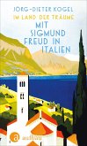 Im Land der Träume. Mit Sigmund Freud in Italien (Restauflage)