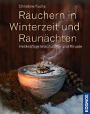 Räuchern in Winterzeit und Raunächten