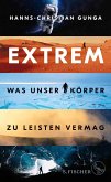 Extrem - Was unser Körper zu leisten vermag