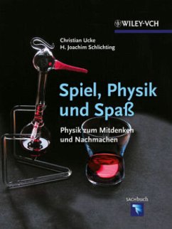 Spiel, Physik und Spaß - Ucke, Christian; Schlichting, H. Joachim