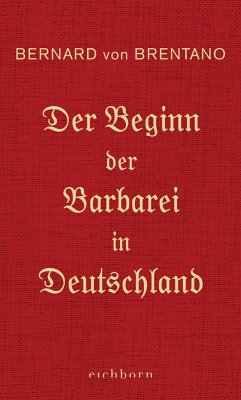 Der Beginn der Barbarei in Deutschland - Brentano, Bernard von
