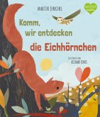 Komm, wir entdecken die Eichhörnchen (Restauflage)