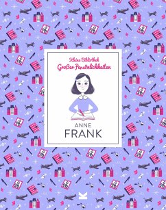 Kleine Bibliothek großer Persönlichkeiten: Anne Frank