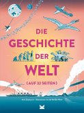 Die Geschichte der Welt (auf 32 Seiten) (Restauflage)