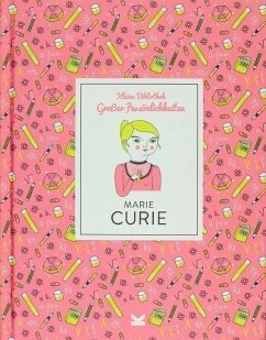Kleine Bibliothek großer Persönlichkeiten: Marie Curie