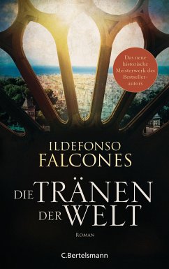 Die Tränen der Welt - Falcones, Ildefonso